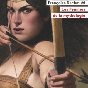 Les Femmes de la mythologie