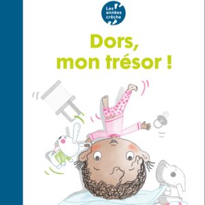 Dors, mon trésor !