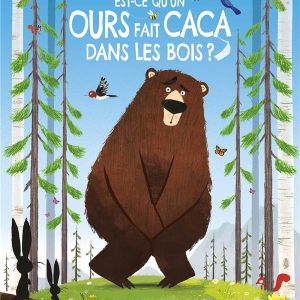 Est-ce qu’un ours fait caca dans les bois ?