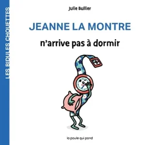 Jeanne la montre n’arrive pas à dormir