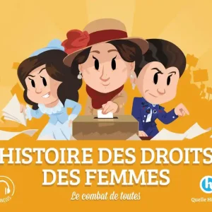 Histoire des droits des femmes – Le combat de toutes