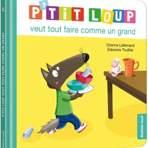 P’tit loup veut tout faire comme un grand
