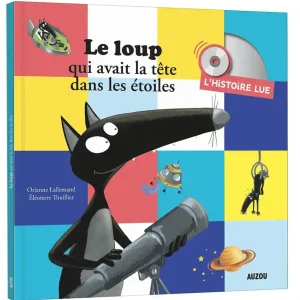 Le loup qui avait la tête dans les étoiles – l’histoire lue