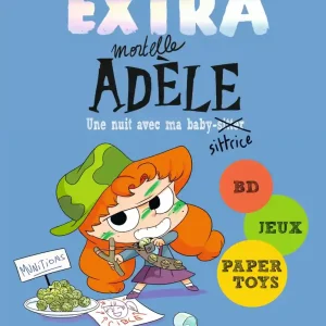 Extra Mortelle Adèle Tome 1- Une nuit chez ma baby-sittrice