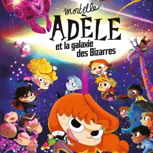 mortelle adele et la galaxie des bizarres