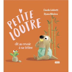 Petite loutre dit au revoir à sa tétine