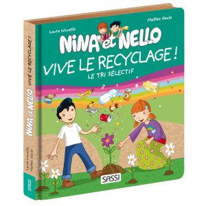 Le tri sélectif – Nina et Nello, Vive le recyclage