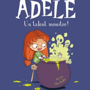 Mortelle adele T6 – Un talent monstre !