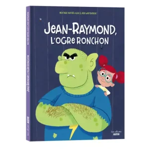 Jean-raymond, l’ogre ronchon