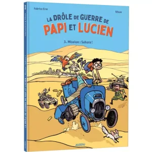 La drôle de guerre de papi et lucien – Tome 3 – Mission : sahara !