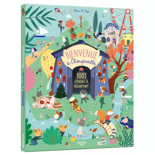 Bienvenue à choupiville – 1001 choses à observer