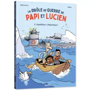 La drôle de guerre de papi et lucien – Tome 2 – Expédition : l’atlantique !