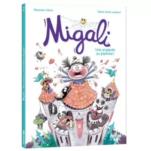 Migali – Tome 2 – Une araignée au plafond !