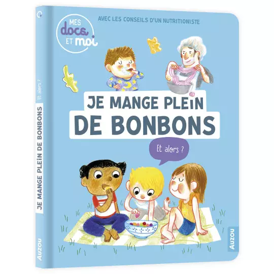 Je mange plein de bonbons… et alors?