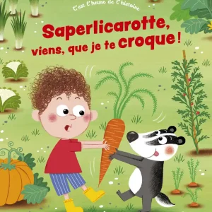 Saperlicarotte, viens que je te croque !